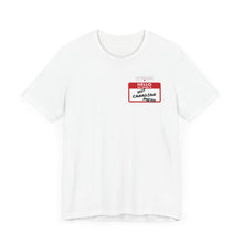 Load image into Gallery viewer, Hello My Name is... Unisex Jersey Short Sleeve Tee