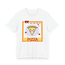 Load image into Gallery viewer, You Had Me at Pizza Unisex Jersey Short Sleeve Tee