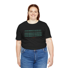 Load image into Gallery viewer, I'm Not Broke Unisex Jersey Short Sleeve Tee