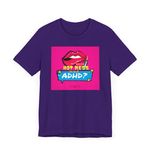 Load image into Gallery viewer, Hot Mess or ADHD? Unisex Jersey Short Sleeve Tee