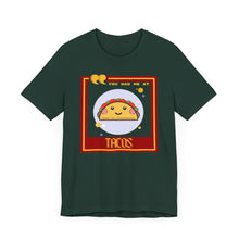 Load image into Gallery viewer, You Had Me at Tacos Unisex Jersey Short Sleeve Tee