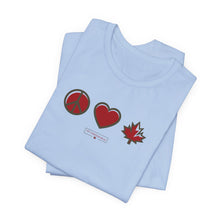 Load image into Gallery viewer, Peace Love Canada Unisex Jersey Short Sleeve Tee
