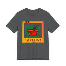 Load image into Gallery viewer, You Had Me at Takeout Unisex Jersey Short Sleeve Tee
