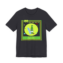 Load image into Gallery viewer, You Had Me at Soju Unisex Jersey Short Sleeve Tee
