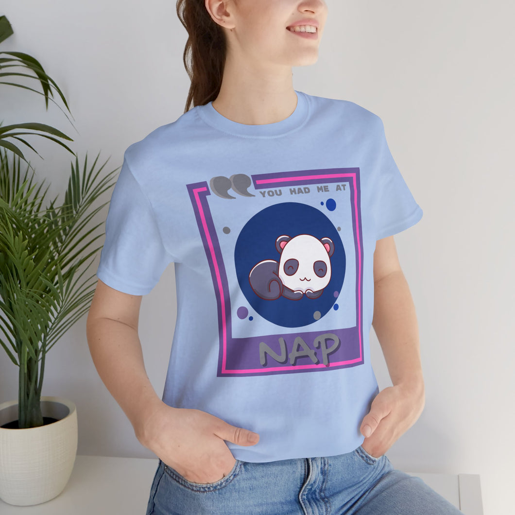 You Had Me at Nap Unisex Jersey Short Sleeve Tee