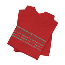 Load image into Gallery viewer, I&#39;m Not Broke Unisex Jersey Short Sleeve Tee

