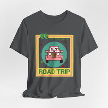 Load image into Gallery viewer, You Had Me at Road Trip Unisex Jersey Short Sleeve Tee
