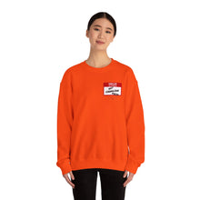 Load image into Gallery viewer, Hello My Name Is... Unisex Heavy Blend™ Crewneck Sweatshirt
