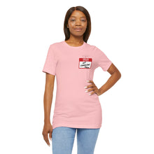 Load image into Gallery viewer, Hello My Name is... Unisex Jersey Short Sleeve Tee

