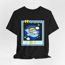 Load image into Gallery viewer, You Had Me at Fly Unisex Jersey Short Sleeve Tee
