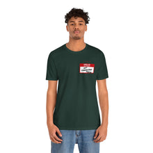 Load image into Gallery viewer, Hello My Name is... Unisex Jersey Short Sleeve Tee
