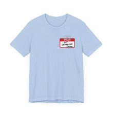 Load image into Gallery viewer, Hello My Name is... Unisex Jersey Short Sleeve Tee
