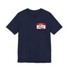 Load image into Gallery viewer, Hello My Name is... Unisex Jersey Short Sleeve Tee
