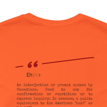 Load image into Gallery viewer, Eh Canadian Unisex Jersey Short Sleeve Tee
