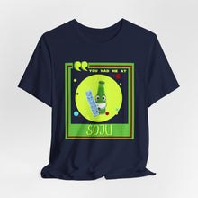 Load image into Gallery viewer, You Had Me at Soju Unisex Jersey Short Sleeve Tee
