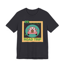 Load image into Gallery viewer, You Had Me at Road Trip Unisex Jersey Short Sleeve Tee
