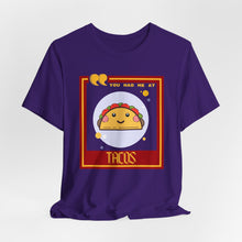 Load image into Gallery viewer, You Had Me at Tacos Unisex Jersey Short Sleeve Tee
