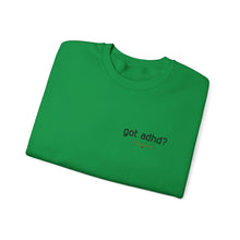Load image into Gallery viewer, got adhd? Unisex Heavy Blend™ Crewneck Sweatshirt
