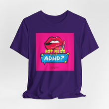 Load image into Gallery viewer, Hot Mess or ADHD? Unisex Jersey Short Sleeve Tee
