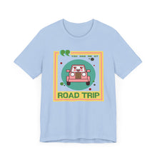 Load image into Gallery viewer, You Had Me at Road Trip Unisex Jersey Short Sleeve Tee
