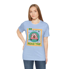 Load image into Gallery viewer, You Had Me at Road Trip Unisex Jersey Short Sleeve Tee
