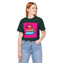 Load image into Gallery viewer, Hot Mess or ADHD? Unisex Jersey Short Sleeve Tee
