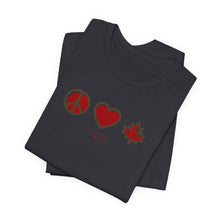 Load image into Gallery viewer, Peace Love Canada Unisex Jersey Short Sleeve Tee
