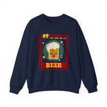 Load image into Gallery viewer, You Had Me at Beer Unisex Heavy Blend™ Crewneck Sweatshirt
