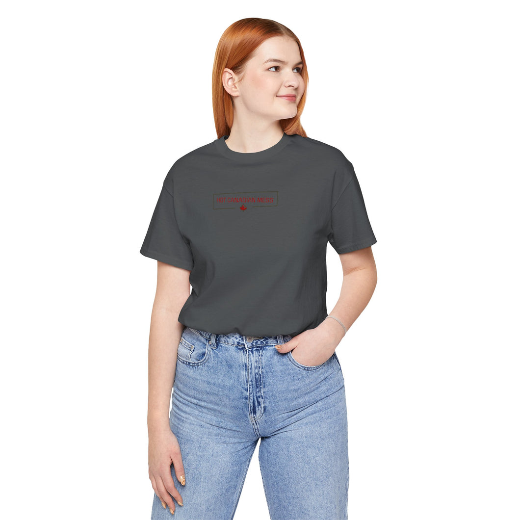 Hot Canadian Mess Unisex Jersey Short Sleeve Tee