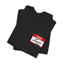 Load image into Gallery viewer, Hello My Name is... Unisex Jersey Short Sleeve Tee
