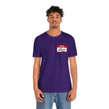 Load image into Gallery viewer, Hello My Name is... Unisex Jersey Short Sleeve Tee
