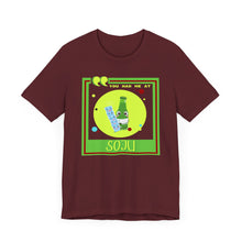 Load image into Gallery viewer, You Had Me at Soju Unisex Jersey Short Sleeve Tee

