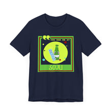 Load image into Gallery viewer, You Had Me at Soju Unisex Jersey Short Sleeve Tee
