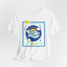 Load image into Gallery viewer, You Had Me at Fly Unisex Jersey Short Sleeve Tee
