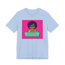 Load image into Gallery viewer, Or Just Me? Unisex Jersey Short Sleeve Tee
