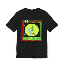 Load image into Gallery viewer, You Had Me at Soju Unisex Jersey Short Sleeve Tee
