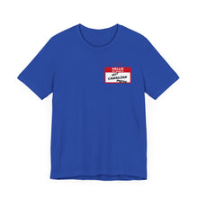 Load image into Gallery viewer, Hello My Name is... Unisex Jersey Short Sleeve Tee

