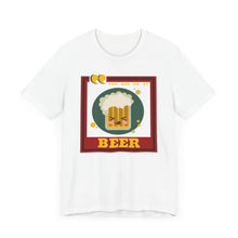 Load image into Gallery viewer, You Had Me at Beer Unisex Jersey Short Sleeve Tee

