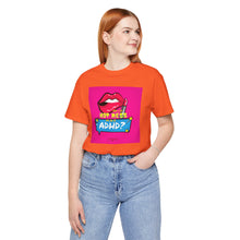 Load image into Gallery viewer, Hot Mess or ADHD? Unisex Jersey Short Sleeve Tee
