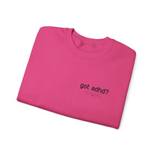 Load image into Gallery viewer, got adhd? Unisex Heavy Blend™ Crewneck Sweatshirt
