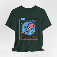Load image into Gallery viewer, You Had Me at Karaoke Unisex Jersey Short Sleeve Tee
