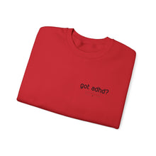 Load image into Gallery viewer, got adhd? Unisex Heavy Blend™ Crewneck Sweatshirt
