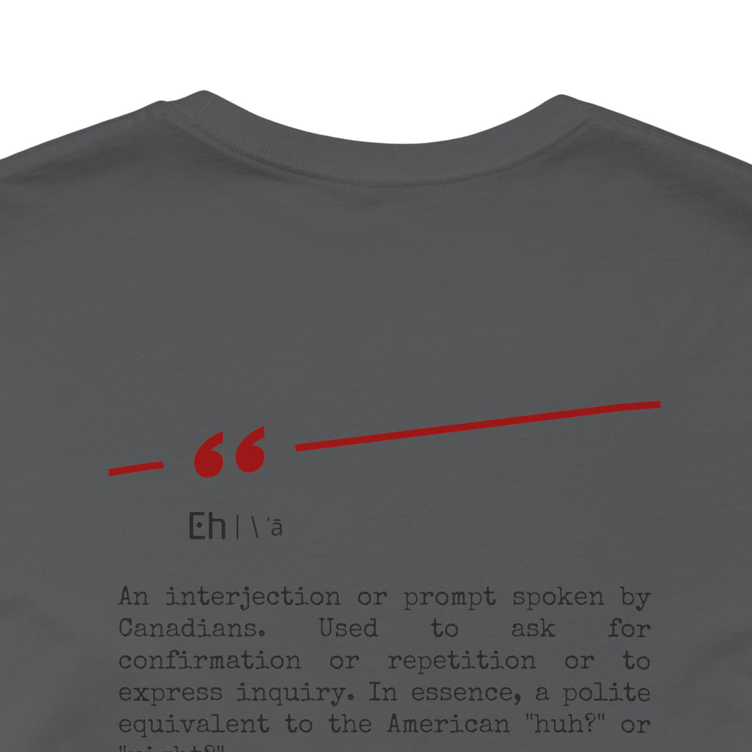 Eh Canadian Unisex Jersey Short Sleeve Tee