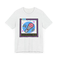 Load image into Gallery viewer, You Had Me at Karaoke Unisex Jersey Short Sleeve Tee
