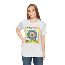 Load image into Gallery viewer, You Had Me at Road Trip Unisex Jersey Short Sleeve Tee
