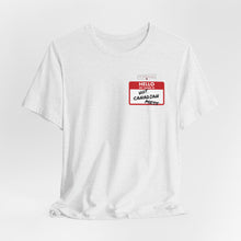 Load image into Gallery viewer, Hello My Name is... Unisex Jersey Short Sleeve Tee
