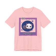 Load image into Gallery viewer, You Had Me at Nap Unisex Jersey Short Sleeve Tee
