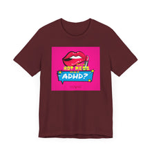 Load image into Gallery viewer, Hot Mess or ADHD? Unisex Jersey Short Sleeve Tee
