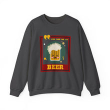 Load image into Gallery viewer, You Had Me at Beer Unisex Heavy Blend™ Crewneck Sweatshirt
