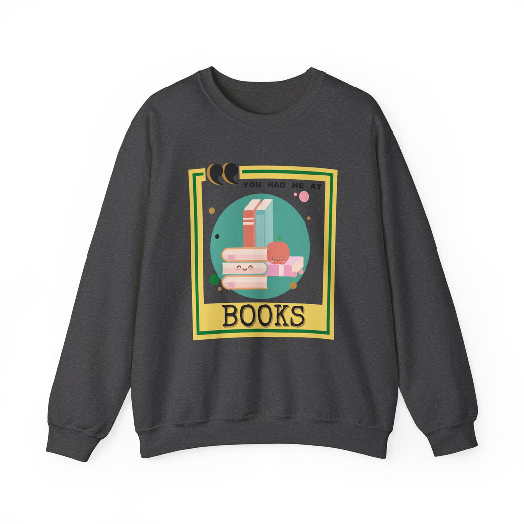 You Had Me at Books Unisex Heavy Blend™ Crewneck Sweatshirt